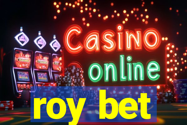 roy bet